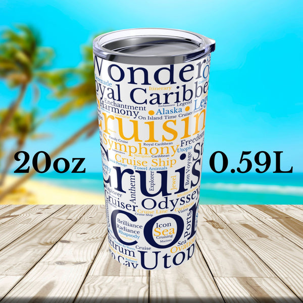 Royal Caribbean Cruise Words Tumbler 20 oz Tumbler Cruise Into