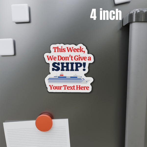 Personalized This Week We Don't Give a Ship! Cruise Door Magnet Cruise Door Magnets Cruise Into