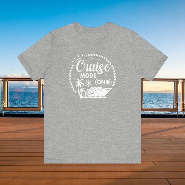 Cruise Mode On T-shirt SHIRT Cruise Into