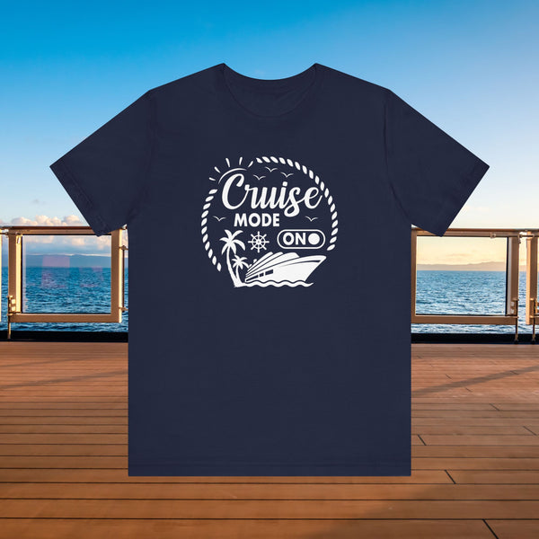 Cruise Mode On T-shirt SHIRT Cruise Into