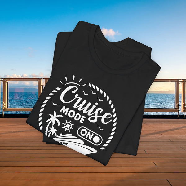 Cruise Mode On T-shirt SHIRT Cruise Into