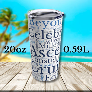 Celebrity Cruise Words Tumbler 20 oz Tumbler Cruise Into