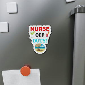 Nurse Off Duty! Cruise Door Magnet Cruise Door Magnets Cruise Into