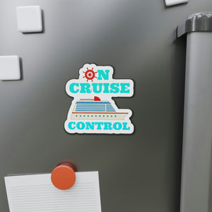 On Cruise Control Cruise Door Magnet Cruise Door Magnets Cruise Into
