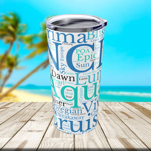 Norwegian Cruise Words Tumbler 20 oz Tumbler Cruise Into