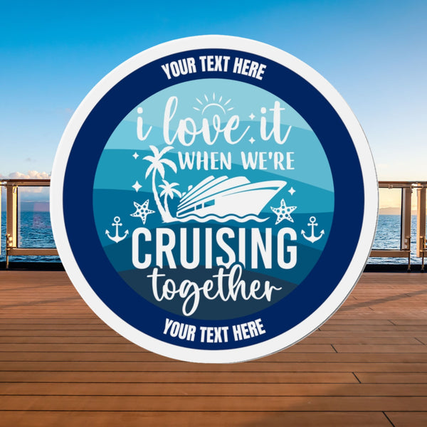 Personalized I Love it When We're Cruising Together Cruise Door Magnet Cruise Door Magnets Cruise Into