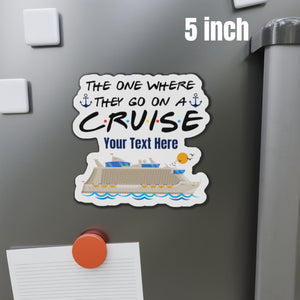 Personalized The One Where They Go On A Cruise Magnet Cruise Door Magnets Cruise Into