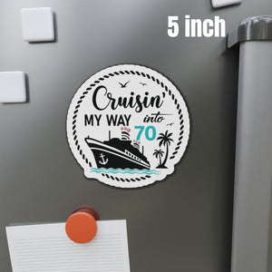 Cruisin' My Way Into 70 Birthday Cruise Door Magnet Cruise Door Magnets Cruise Into