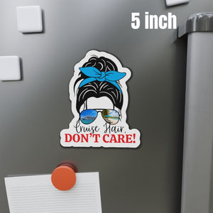 Cruise Hair, Don't Care! Cruise Door Magnet Cruise Door Magnets Cruise Into