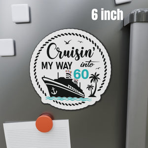 Cruisin' My Way Into 60 Birthday Cruise Door Magnet Cruise Door Magnets Cruise Into