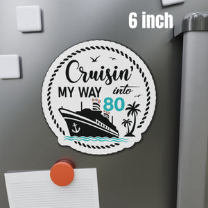 Cruisin' My Way Into 80 Birthday Cruise Door Magnet Cruise Door Magnets Cruise Into