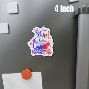Aw Ship! It's a Birthday Trip Cruise Door Magnet Cruise Door Magnets Cruise Into