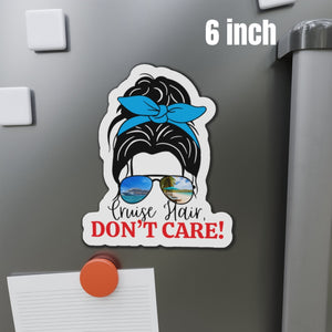 Cruise Hair, Don't Care! Cruise Door Magnet Cruise Door Magnets Cruise Into