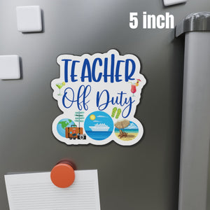 Teacher Off Duty Cruise Door Magnet Cruise Door Magnets Cruise Into