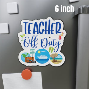 Teacher Off Duty Cruise Door Magnet Cruise Door Magnets Cruise Into