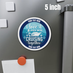 Personalized I Love it When We're Cruising Together Cruise Door Magnet Cruise Door Magnets Cruise Into