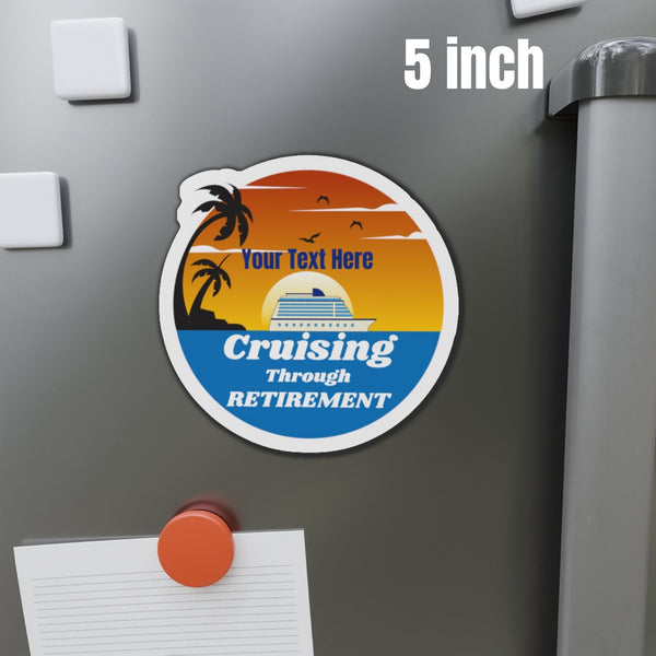 Personalized Cruising Through Retirement Cruise Door Magnet