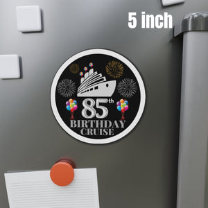 85th Birthday Cruise Door Magnet Cruise Door Magnets Cruise Into