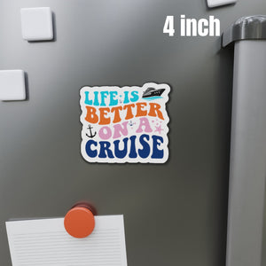 Life Is Better On A Cruise Magnet