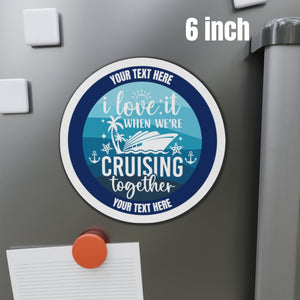 Personalized I Love it When We're Cruising Together Cruise Door Magnet Cruise Door Magnets Cruise Into