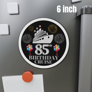 85th Birthday Cruise Door Magnet Cruise Door Magnets Cruise Into