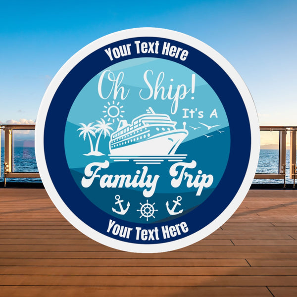Oh Ship! It's A Family Trip Personalized Cruise Door Magnet Cruise Door Magnets Cruise Into