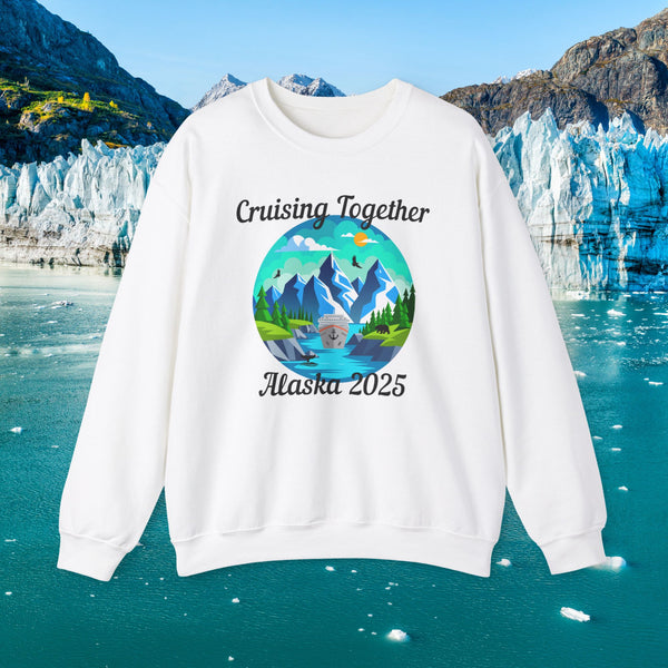 Alaska Cruising Together 2025 Sweatshirt Sweatshirt Cruise Into