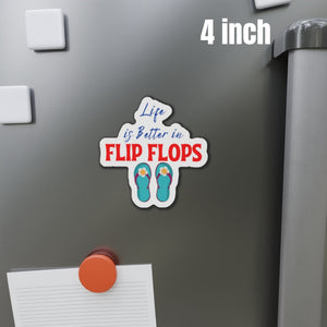 Life is Better in Flip Flops Cruise Door Magnet