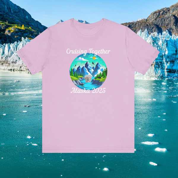 Alaska Cruising Together 2025 T-shirt SHIRT Cruise Into