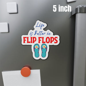 Life is Better in Flip Flops Cruise Door Magnet