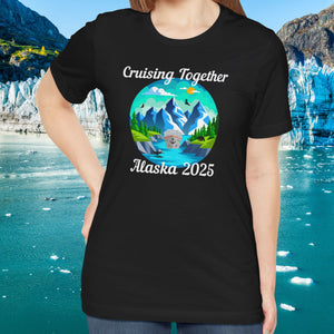 Alaska Cruising Together 2025 T-shirt SHIRT Cruise Into