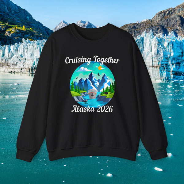 Alaska Cruising Together 2026 Sweatshirt