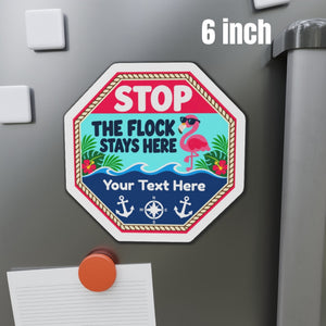 Flamingo stop sign cruise door magnet featuring the phrase “Stop! The Flock Stays Here.”