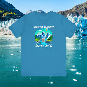 Alaska Cruising Together T-shirt 2026 SHIRT Cruise Into