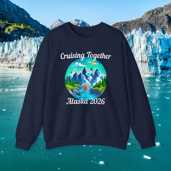 Alaska Cruising Together 2026 Sweatshirt