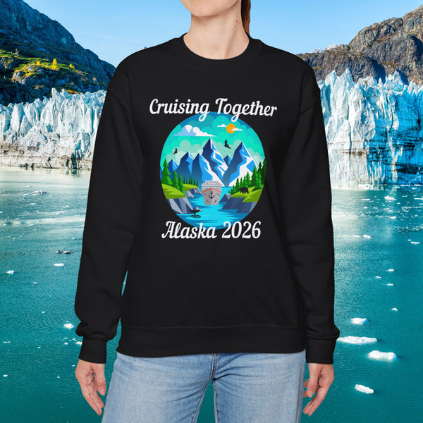 Alaska Cruising Together 2026 Sweatshirt