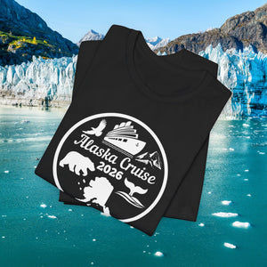 Alaska Cruise T-Shirt 2026 SHIRT Cruise Into