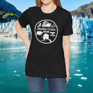 Alaska Cruise T-Shirt 2026 SHIRT Cruise Into