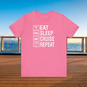 Eat Sleep Cruise Repeat T-Shirt SHIRT Cruise Into