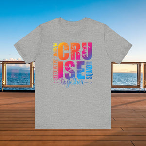 Cruise Squad 2025 Making Memories Together T-Shirt SHIRT Cruise Into