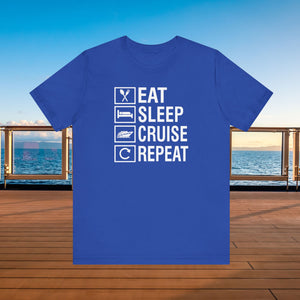 Eat Sleep Cruise Repeat T-Shirt SHIRT Cruise Into
