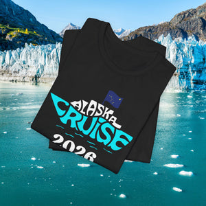 Alaska Cruise 2026 T-shirt SHIRT Cruise Into