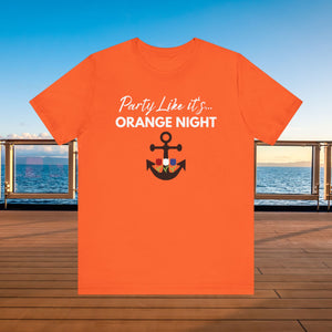 Party like it's Orange Night Cruise T-Shirt SHIRT Cruise Into