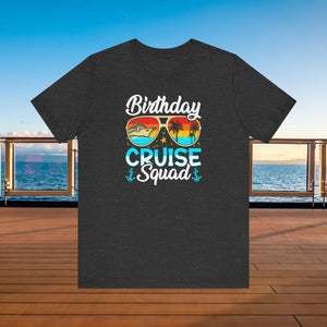 Birthday Cruise Squad T-Shirt SHIRT Cruise Into