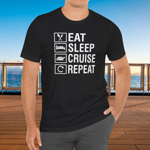 Eat Sleep Cruise Repeat T-Shirt SHIRT Cruise Into