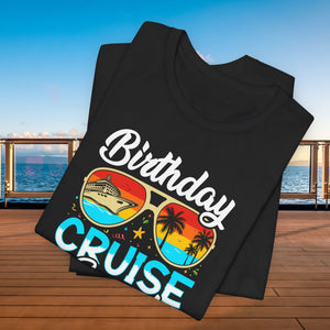 Birthday Cruise Squad T-Shirt SHIRT Cruise Into