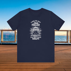 Time to Get Ship Faced and Get a Little Nauti Cruise T-shirt SHIRT Cruise Into
