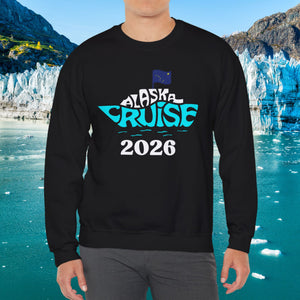 Alaska Cruise 2026 Ship Graphic Sweatshirt Sweatshirt Cruise Into