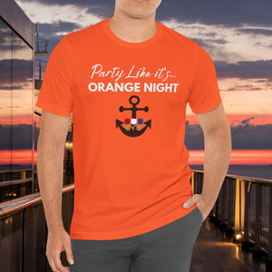 Party like it's Orange Night Cruise T-Shirt SHIRT Cruise Into