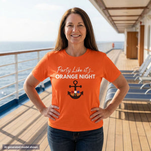 Party like it's Orange Night Cruise T-Shirt SHIRT Cruise Into